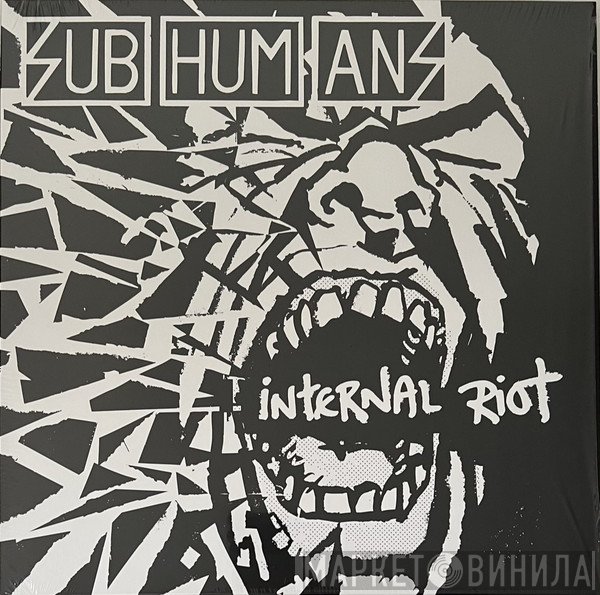 Subhumans  - Internal Riot