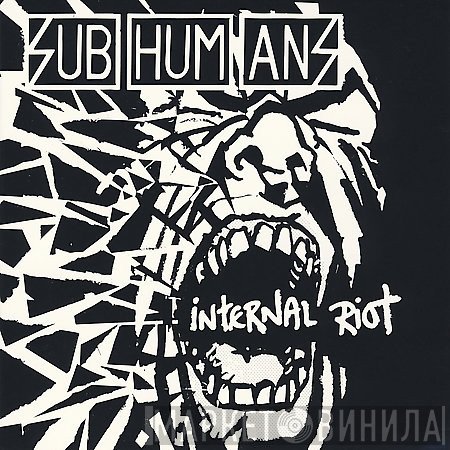 Subhumans  - Internal Riot