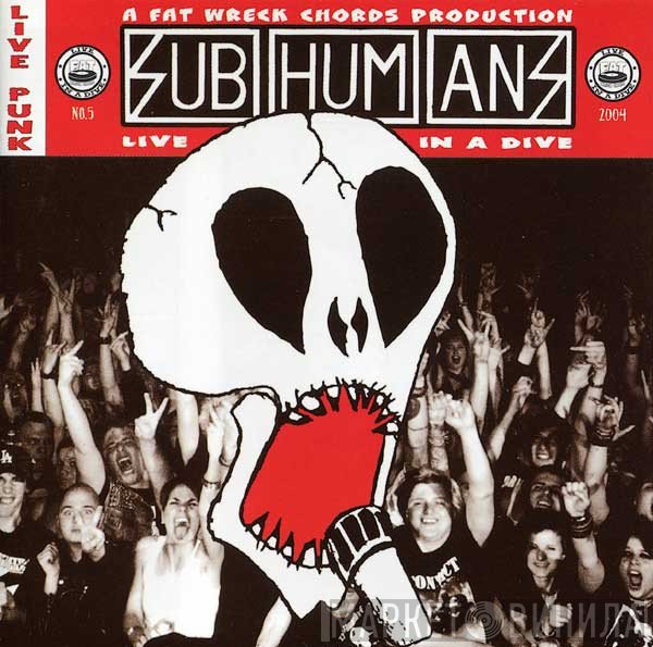 Subhumans  - Live In A Dive