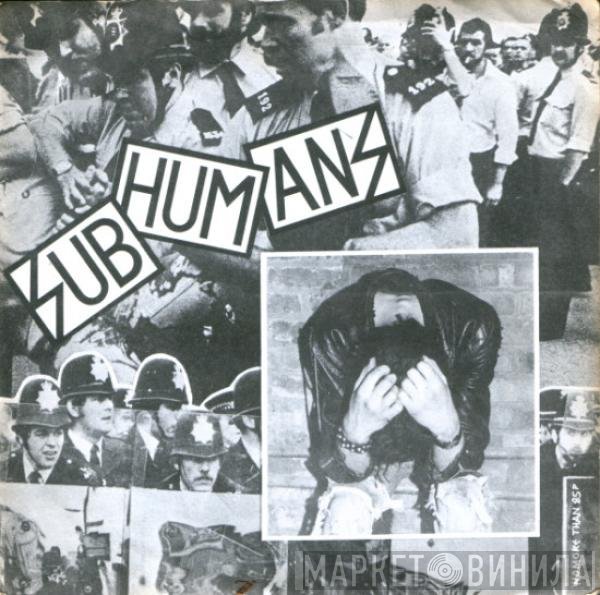 Subhumans  - Reason For Existence