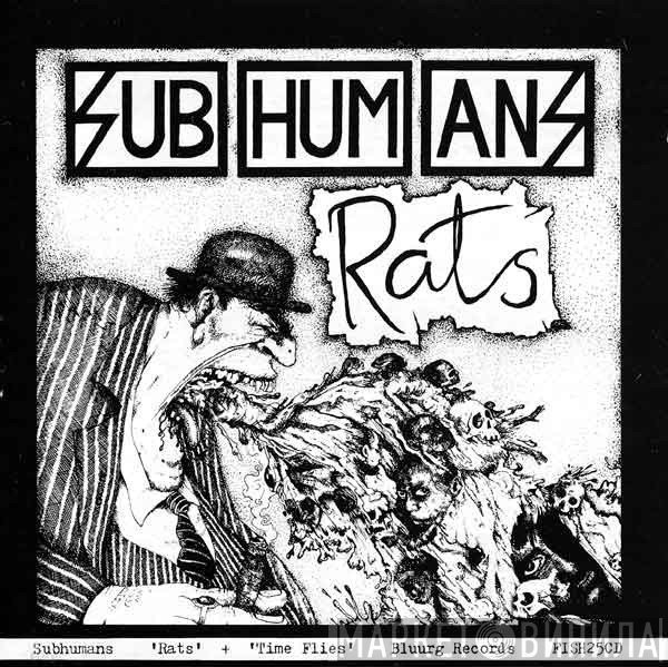 Subhumans  - Time Flies + Rats