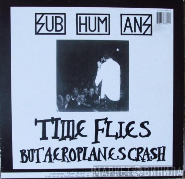 Subhumans  - Time Flies + Rats