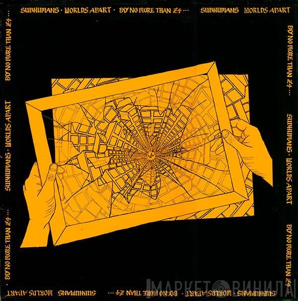 Subhumans  - Worlds Apart