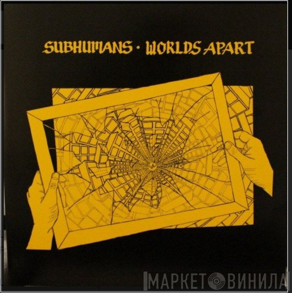 Subhumans - Worlds Apart