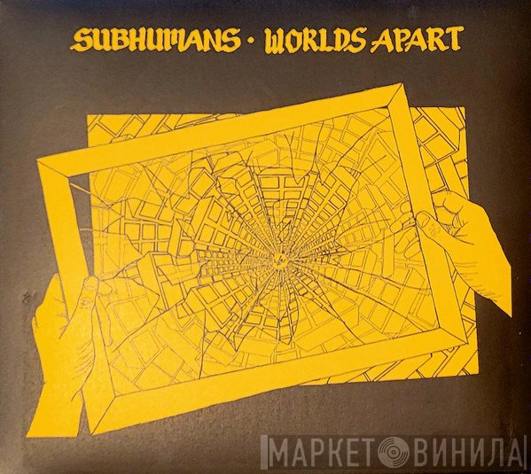 Subhumans - Worlds Apart