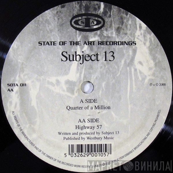 Subject 13 - Quarter Of A Million / Highway 57