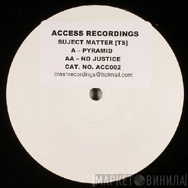 Subject Matter - Pyramid / No Justice