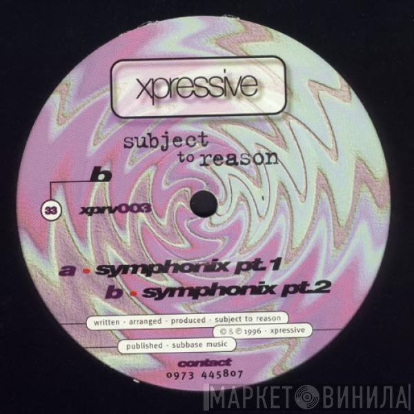 Subject To Reason - Symphonix Pts. 1 & 2