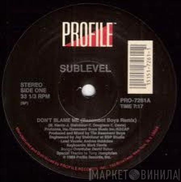Sublevel - Don't Blame Me