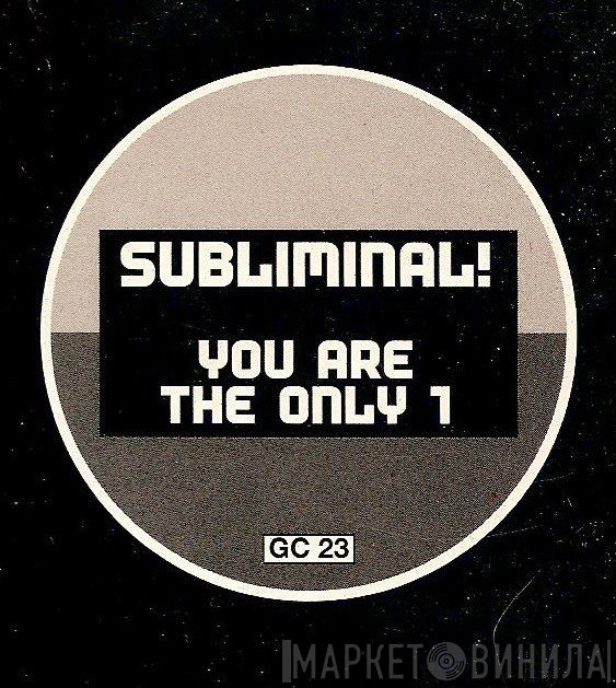 Subliminal! - You Are The Only !