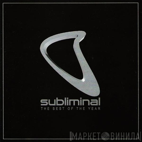  - Subliminal - The Best Of The Year
