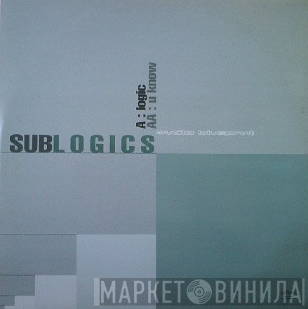 Sublogics  - Logic / U Know