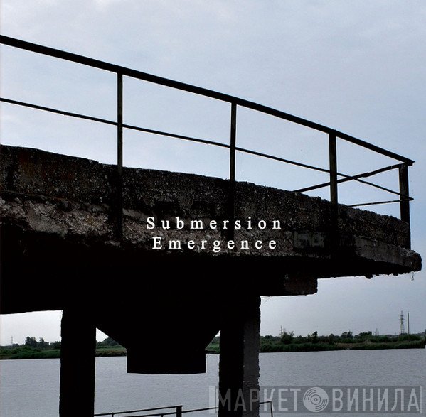 Submersion  - Emergence