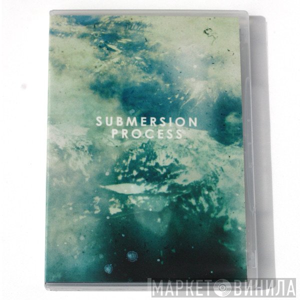 Submersion  - Process