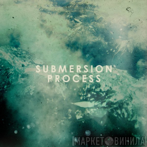 Submersion  - Process