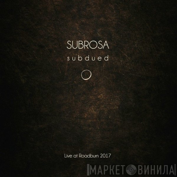 Subrosa  - Subdued - Live At Roadburn 2017