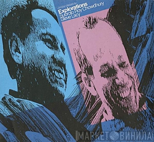 Subroto Roy Chowdhury, Steve Lacy  - Explorations