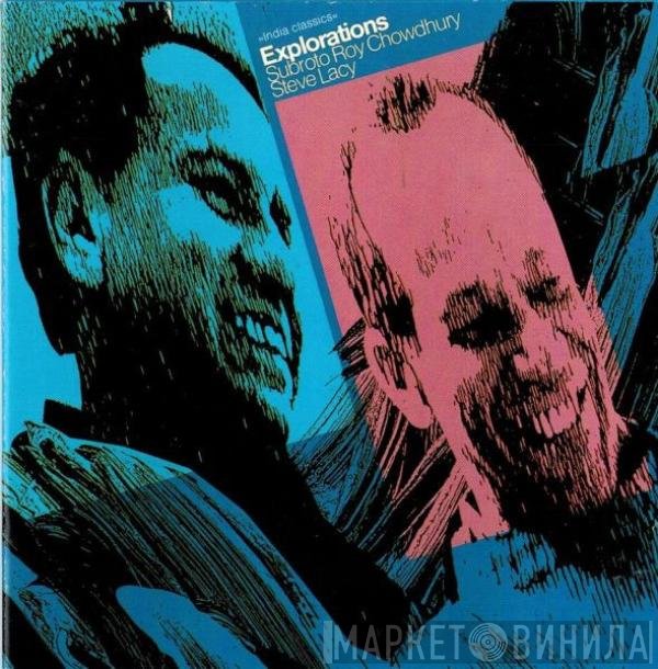 Subroto Roy Chowdhury, Steve Lacy  - Explorations