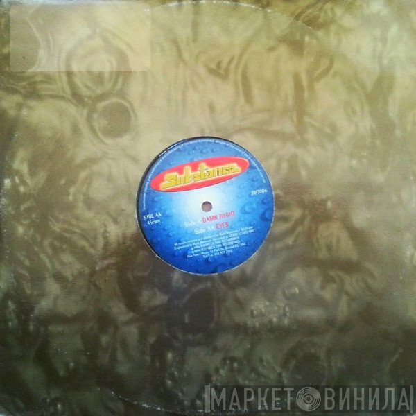 Substance  - Damn Right / Eyes