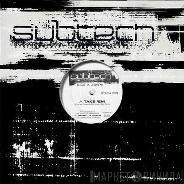 Subtech - Take 'Em /  Liv'in Dream
