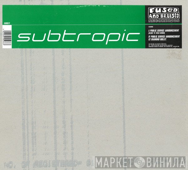 Subtropic - Public Service Announcement