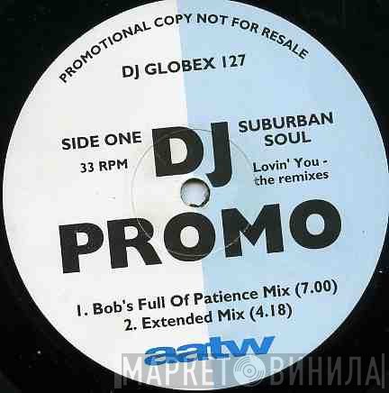 Suburban Soul  - Lovin' You - The Remixes