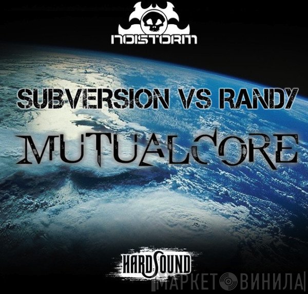 Subversion  Vs Randy  - Mutualcore