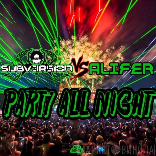 Subversion  vs Alifer  - Party All Night