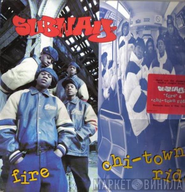 Subway   - Fire / Chi-town Ride