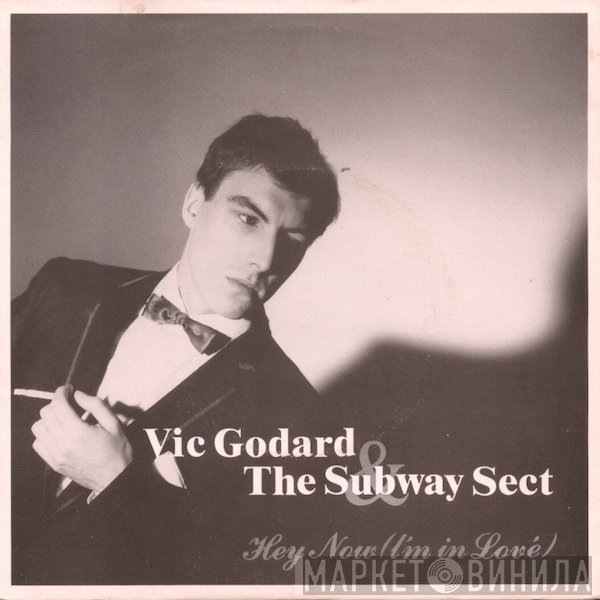 Subway Sect, Vic Godard - Hey Now (I'm In Lové)