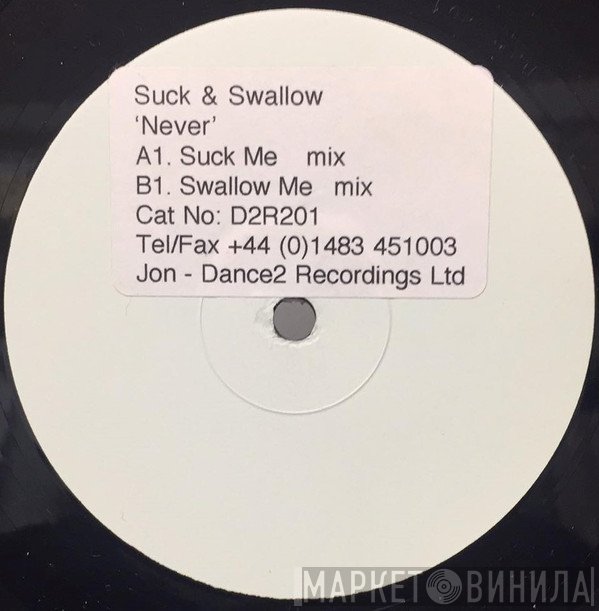 Suck & Swallow - Never