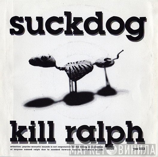 Suckdog  - Kill Ralph Records