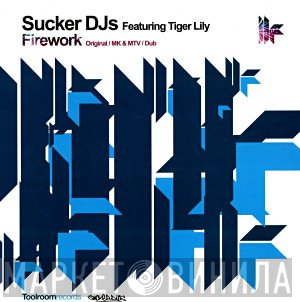 Sucker DJ's Featuring Tiger Lily  - Firework