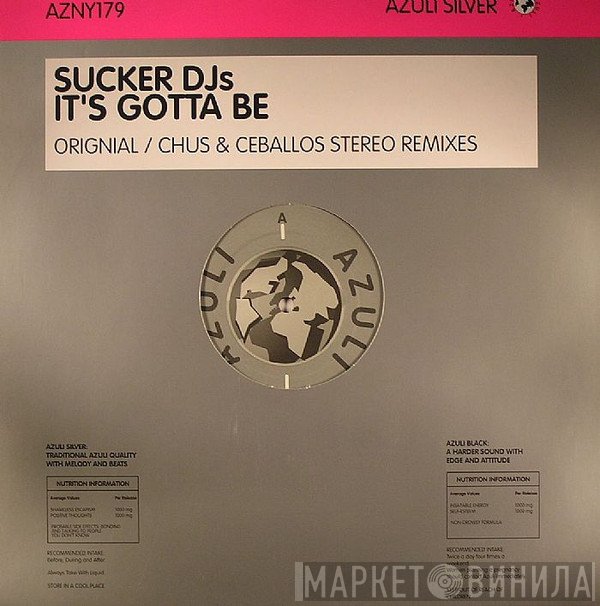 Sucker DJ's - It's Gotta Be