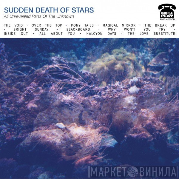 Sudden Death Of Stars - All Unrevealed Parts Of The Unknown