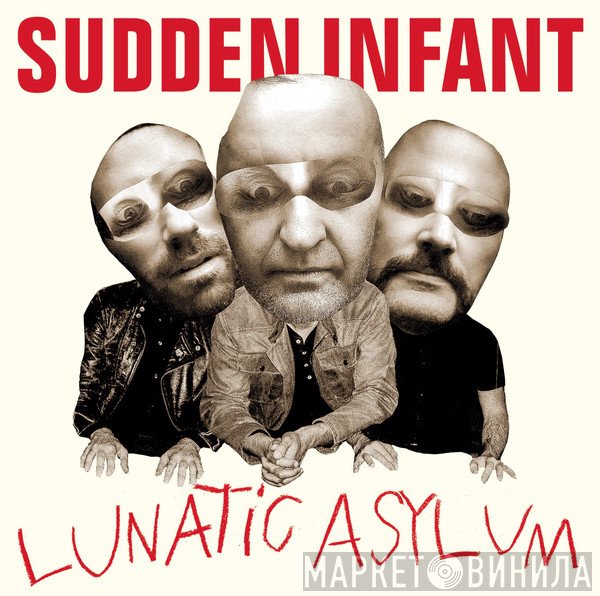 Sudden Infant - Lunatic Asylum