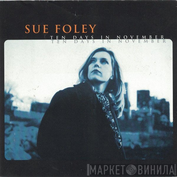 Sue Foley - Ten Days In November