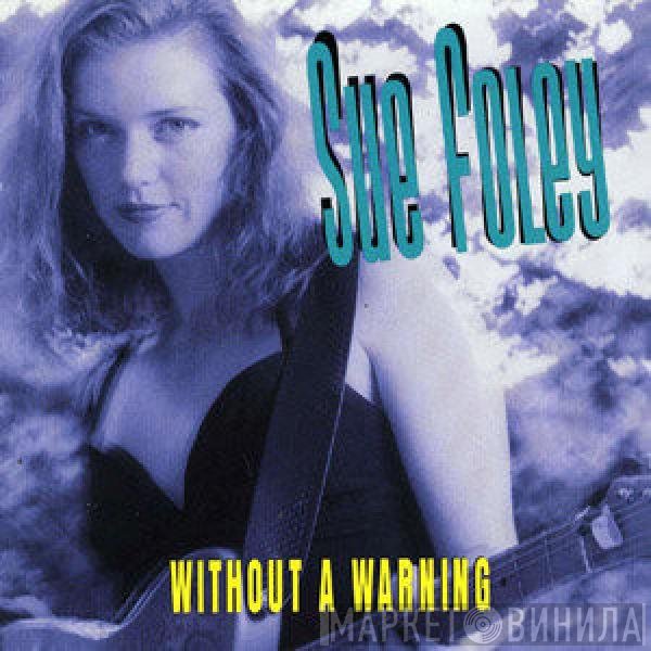 Sue Foley  - Without A Warning