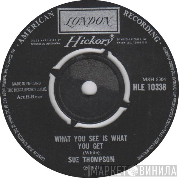 Sue Thompson - What You See Is What You Get