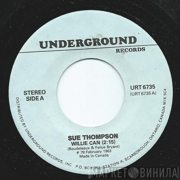 Sue Thompson - Willie Can / Have A Good Time