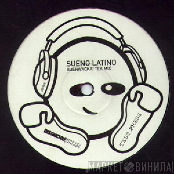 Sueño Latino - Sueño Latino (Bushwacka! Tek Mix)