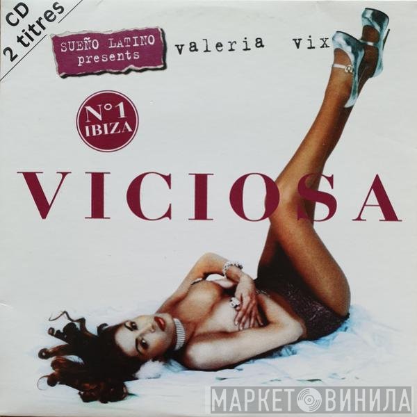 Sueño Latino, Valeria Vix - Viciosa
