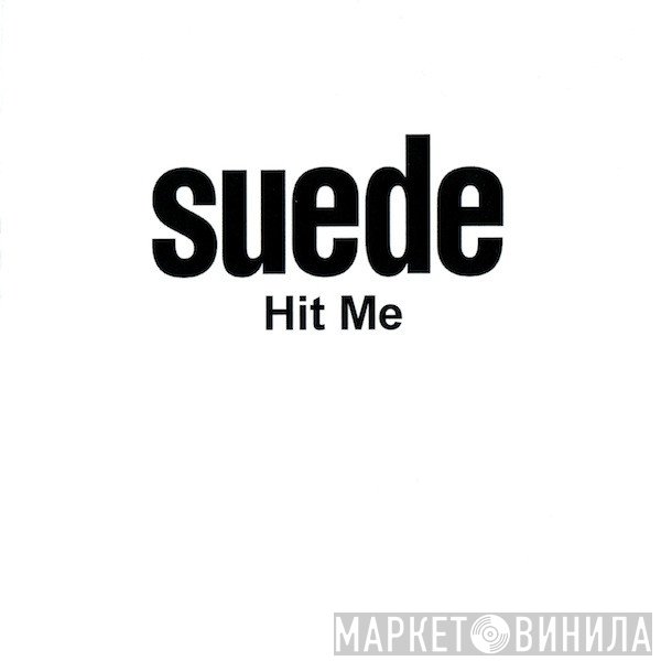 Suede  - Hit Me