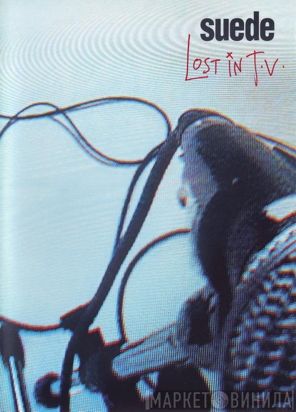 Suede  - Lost In T.V.
