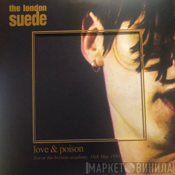 Suede - Love & Poison (Live At The Brixton Academy, 16th May 1993)