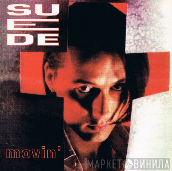 Suede  - Movin'