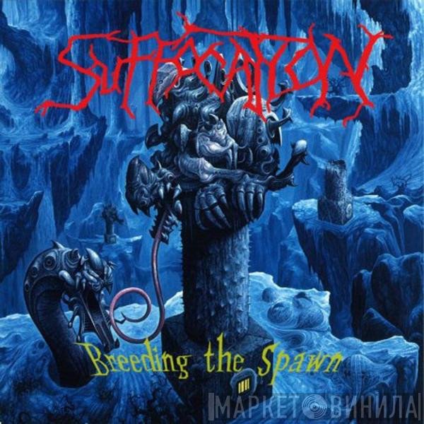 Suffocation  - Breeding The Spawn
