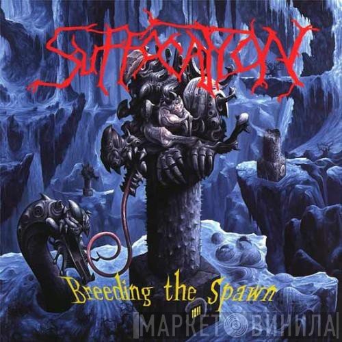Suffocation  - Breeding The Spawn