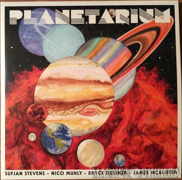 Sufjan Stevens • Nico Muhly • Bryce Dessner • James McAlister  - Planetarium