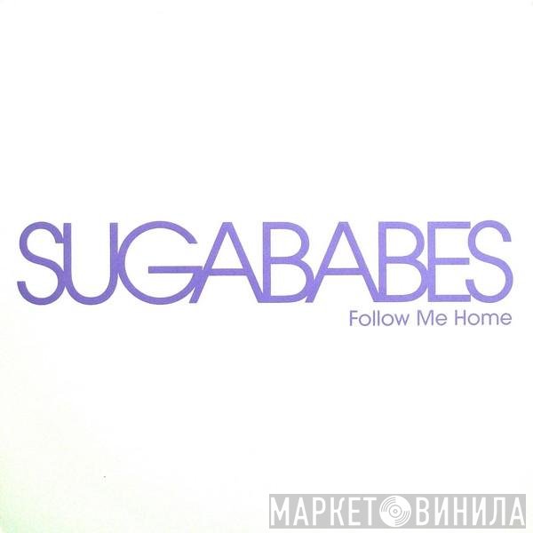 Sugababes - Follow Me Home